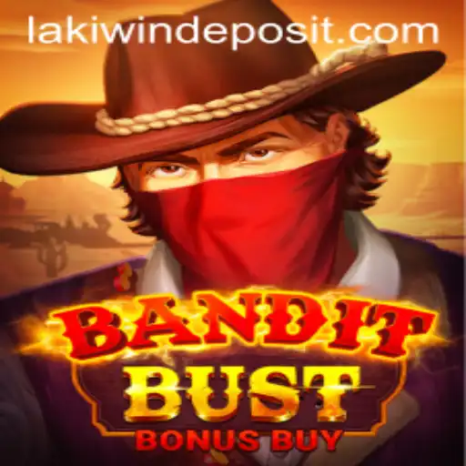 Explore the Thrilling World of BanditBustBonusBuy on Lakiwin